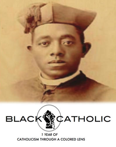 1 Year of Catholicism Through A Colored Lens! First Annum of BLACKCATHOLIC!