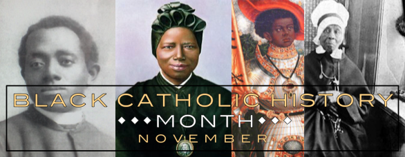 Happy Black Catholic History Month 2020!