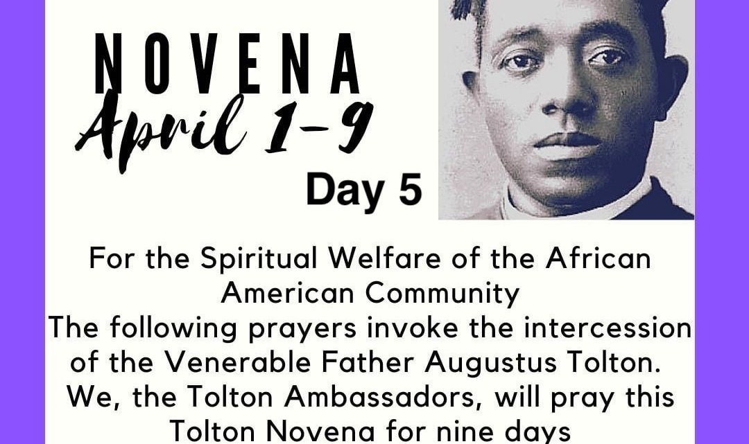 Tolton Novena for the Spiritual Welfare of the Black American Community (April 1-April 9) [168th Anniversary of The Birth of Tolton] – Day 5: FOR GOOD EDUCATIONAL OPPORTUNITIES IN THE BLACK COMMUNITY (APRIL – FATHER AUGUSTUS TOLTON MONTH 2022)