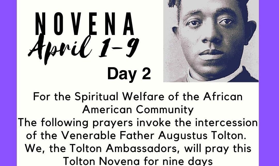 Tolton Novena for the Spiritual Welfare of the Black American Community (April 1-April 9) [168th Anniversary of The Birth of Tolton] – Day 2: FOR THE MORAL FORMATION OF THE BLACK COMMUNITY (APRIL – FATHER AUGUSTUS TOLTON MONTH 2022)