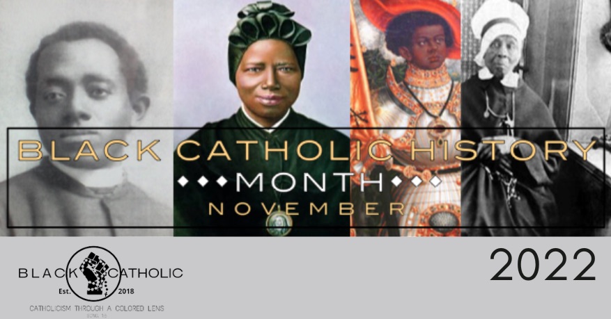 Happy Black Catholic History Month 2022!
